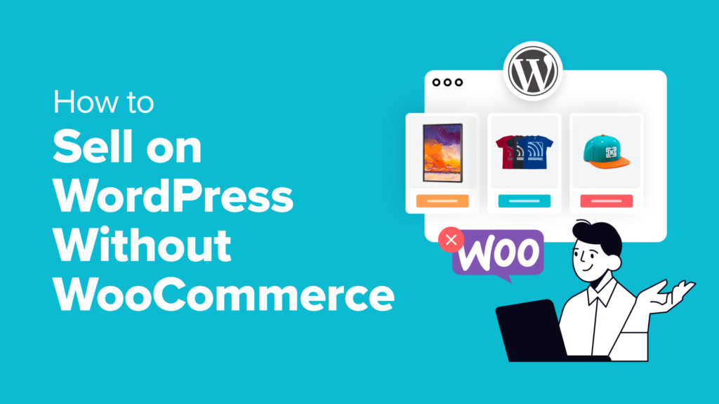 How to Sell on WordPress Without WooCommerce (3 Methods)